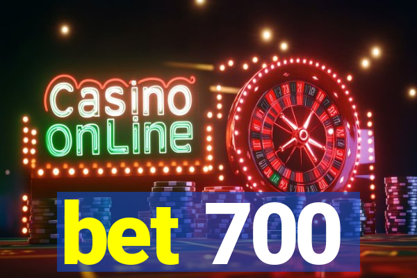 bet 700